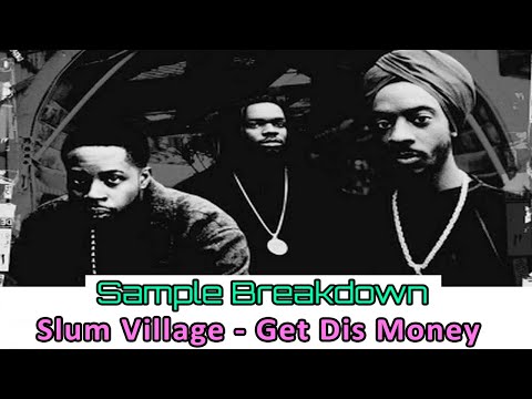 Slum Village - Get Dis Money (Sample Breakdown)
