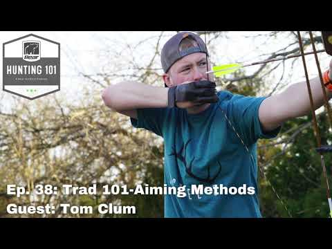 Bear Archery Podcast Episode 38: Trad 101 - Aiming Methods