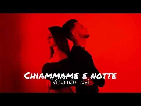 Vincenzo Revi - Chiammame e notte (Ufficiale 2024)