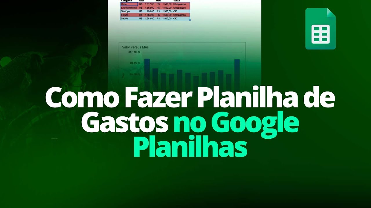 Como Fazer PLANILHA de GASTOS no Planilhas Google (Google Sheets)