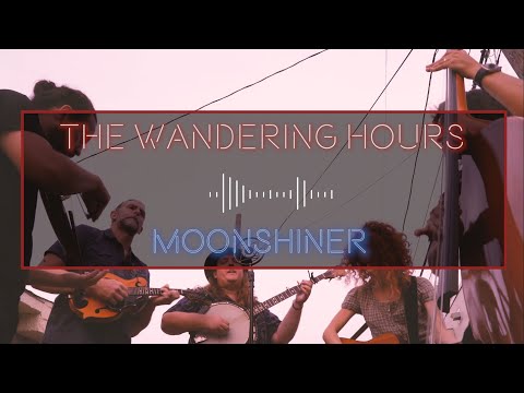 THE WANDERING HOURS "Moonshiner" THE GHOST MOTEL SESSIONS
