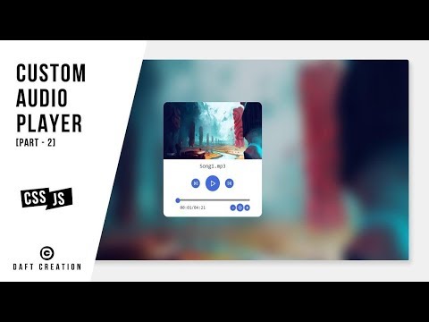 Custom Audio Player Part 2 Css Javascript Tutorial 2019