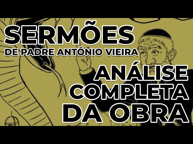 Análise da obra SERMÕES DE QUARTA-FEIRA DE CINZAS - Pe. Antônio Vieira