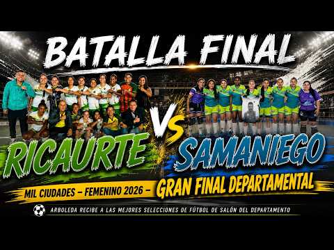 #envivo  Ricaurte vs Samaniego – GRAN FINAL - Mil Ciudades de Futbol de Salón 2026 - Arboleda