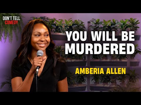 You Will Be Murdered | Amberia Allen | Stand Up Comedy
