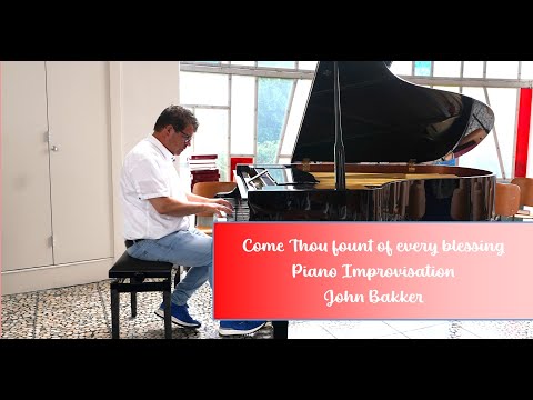 Come Thou fount of every blessing, improvisation