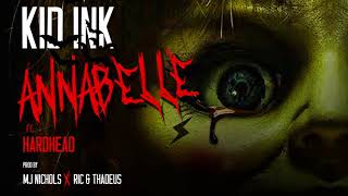 Kid Ink - Annabelle feat Hardhead [Audio]