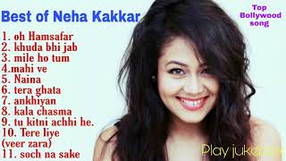 Top 10 Songs Of Neha Kakkar \\\\ Best Of Neha Kakkar Songs Latest Bollywood - INDIAN Heart songs