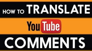 How to Translate Youtube Comments