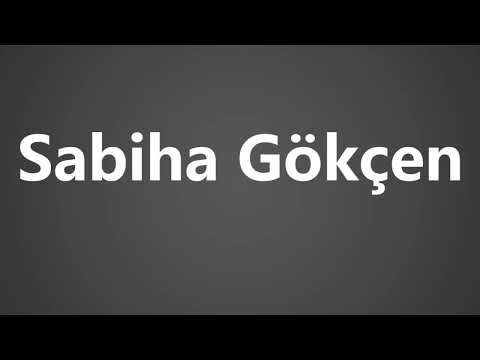 How To Pronounce Sabiha Gokcen