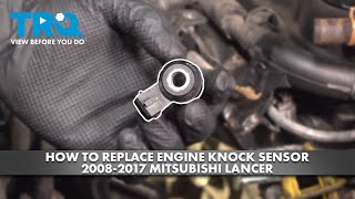 How to Replace Engine Knock Sensor 2008-2017 Mitsubishi Lancer
