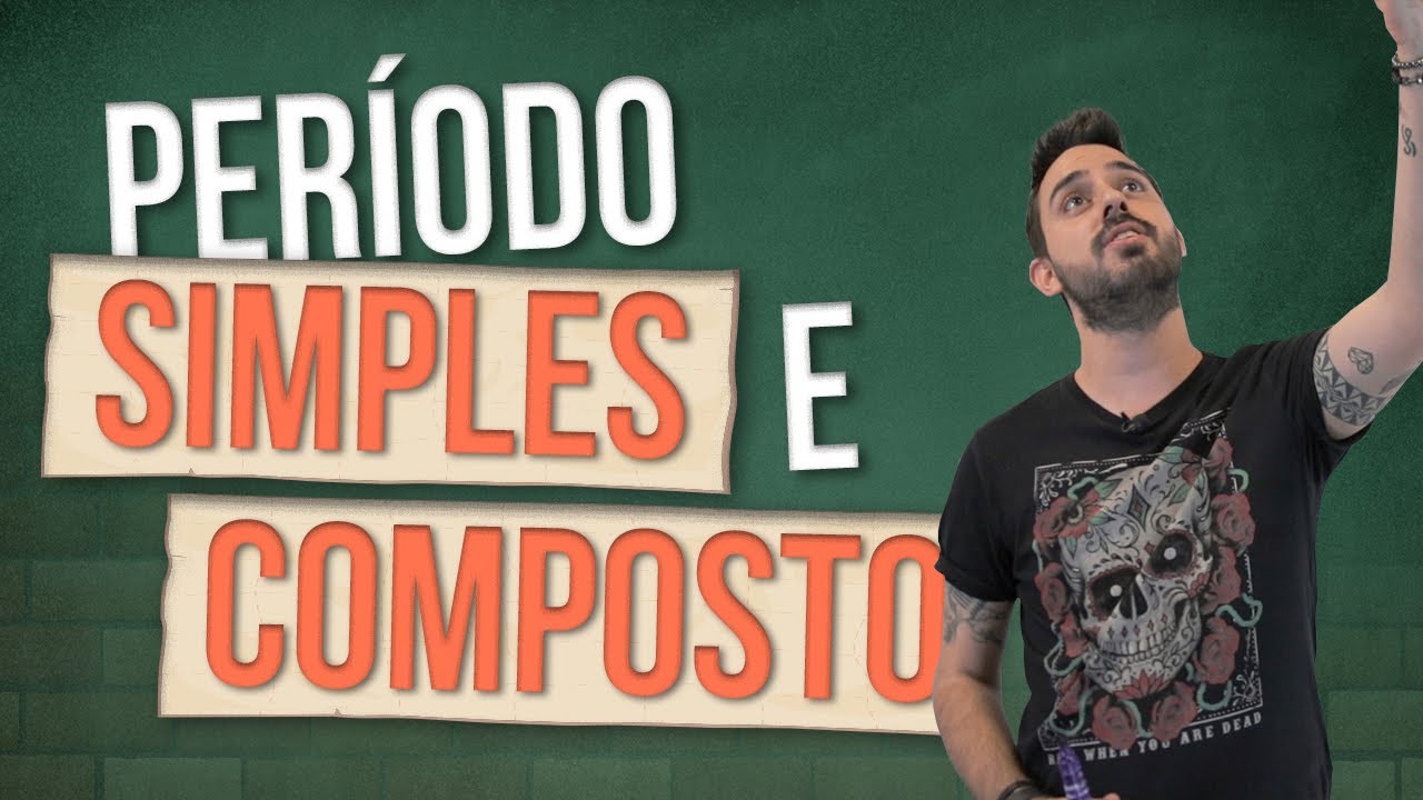 O que é Período Simples e Período Composto?