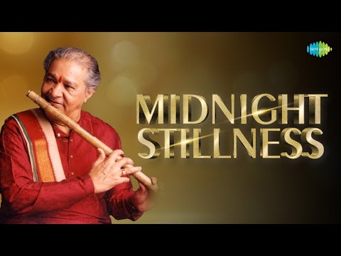 Midnight Stillness - Pt. Hari Prasad Chaurasia | Soulful Flute Melodies for Meditation & Relaxation