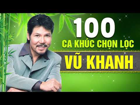 VŨ KHANH - 100 Ca Khúc Hay Nhất Sự Nghiệp Ca Hát | Tình Khúc Hải Ngoại Thập Niên 90