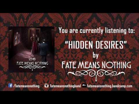 Fate Means Nothing - Hidden Desires