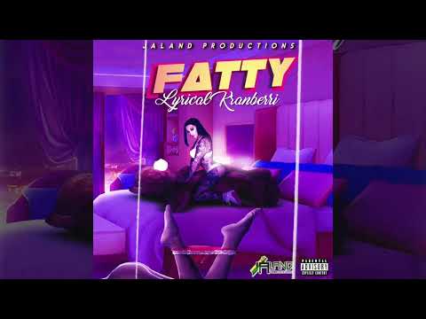 Lyrical Kranberri  - "Fatty"  - Official Audio