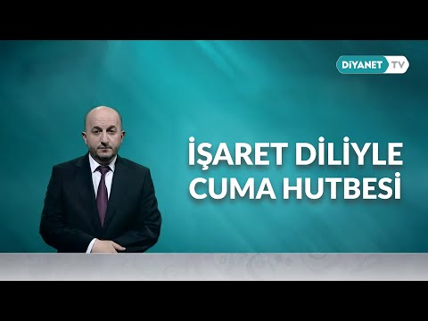 İşaret Diliyle Cuma Hutbesi - 7 Ekim 2022 - Diyanet TV