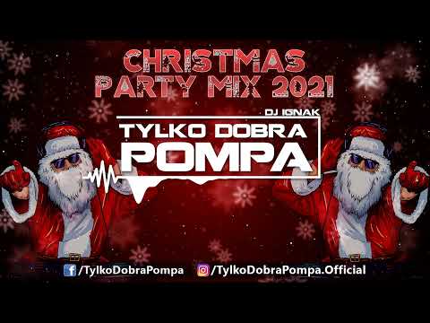 🎄 Christmas Party Mix 2021 🎅 DJ IGNAK - Tylko Dobra Pompa 🔥 #Christmas #Party #Vixa #Club