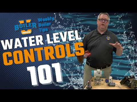 A Guide to Water Level Controls: From Floats to Pressure Transmitters - Weekly Boiler Tips