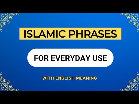 Islamic Phrases with Meaning | Common Muslim Words for Everyday Use With English Translation