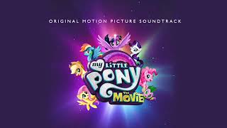 My Little Pony: The Movie Soundtrack - Neighsayer (Audio Track)