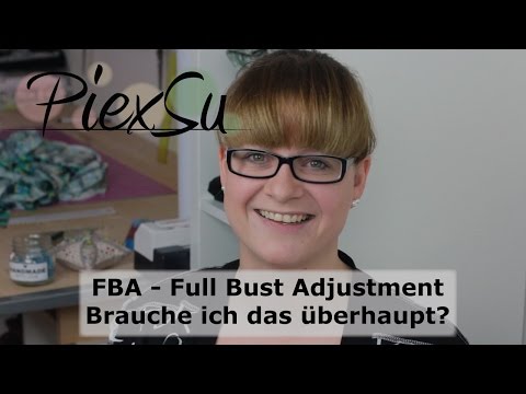 Schnittmuster anpassen - Brauche ich eine Full Bust Adjustment? Ist eine FBA nötig? | PiexSu