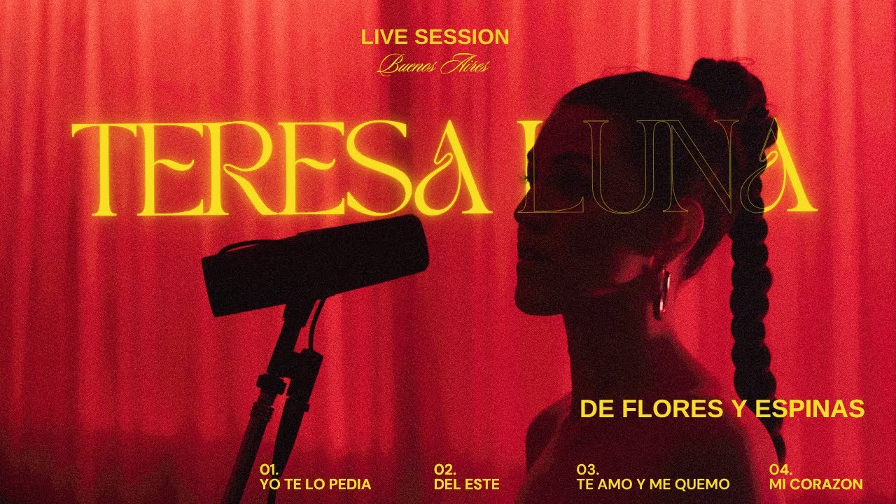 Teresa Luna - Live Session, Buenos Aires "De Flores y Espinas"