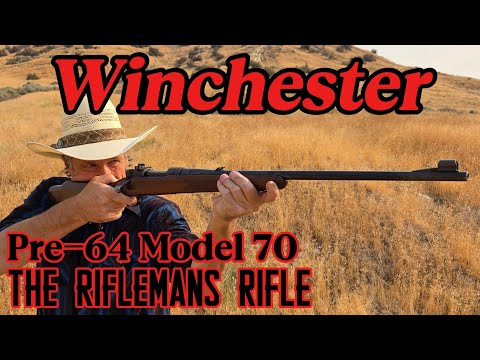 The Riflemans Rifle! The Winchester Pre-64 Model 70