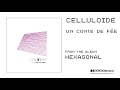 CELLULOIDE - Un Conte De Fée
