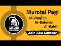 Murotal Pagi Zain Abu Kautsar Surat Al Waqi Ah Ar Rahman Al Kahfi