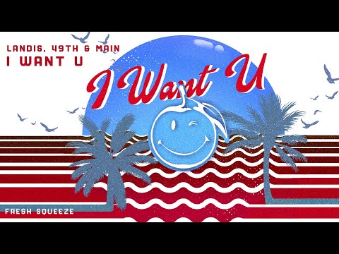 Landis, 49th & Main - I Want U (Official Audio)