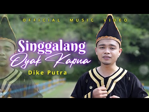 Dike Putra - Singgalang Oyak Kapua (Official Music Video)