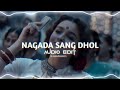 NAGADA SANG DHOL WAIT FOR 0:20 [Audio Edit]