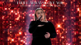 Kelly Clarkson - I Will Always Love You (Full Band Mix) [Live From The ACM Awards]