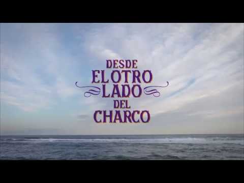 Trailer del documental "Desde el otro lado del charco"