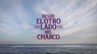 Trailer del documental "Desde el otro lado del charco"