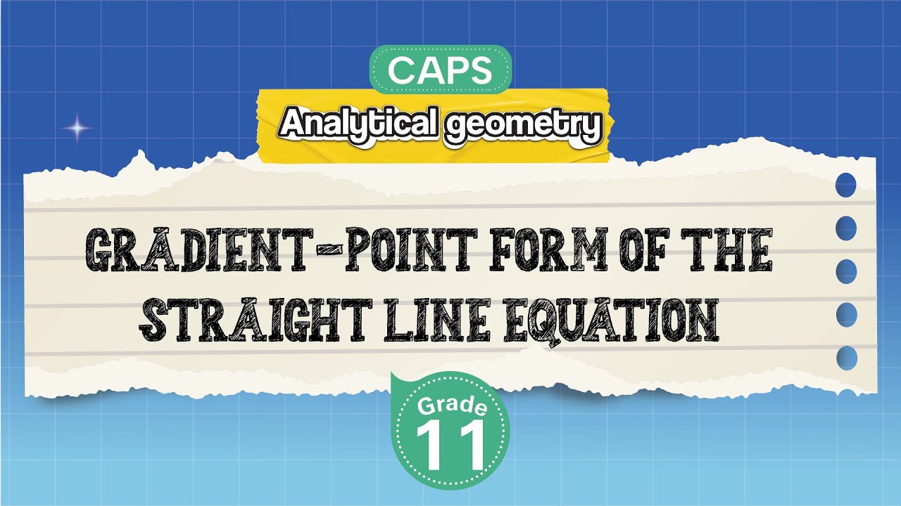 [GRADE 11] Gradient-Point Form of the Straight Line Equation