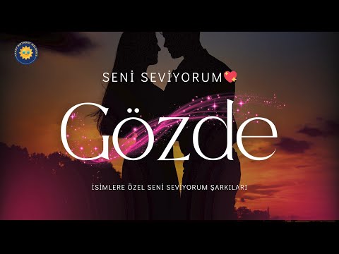 Gözde İçin Seni Seviyorum Şarkısı | İsme Özel Aşk Dolu Sürpriz