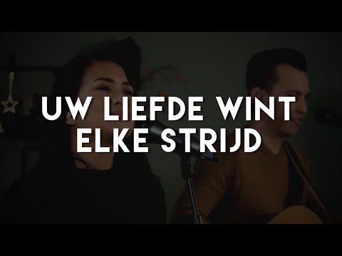 Uw liefde wint elke strijd | LFHS Worship