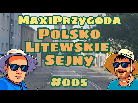 005 📍Polsko-Litewskie Sejny -  MaxiPrzygoda - Przygoda z historią w tle