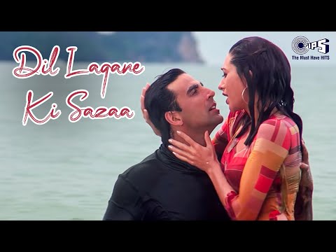 Dil Lagane Ki Saza To Na Doge Tum - Ek Rishtaa | Akshay Kumar, Karisma Kapoor| The Bond Of Love Song