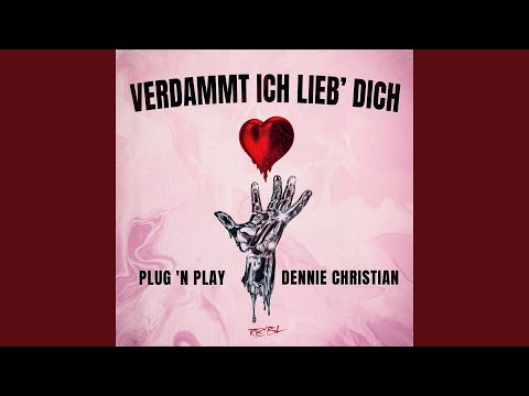 Verdammt Ich Lieb' Dich