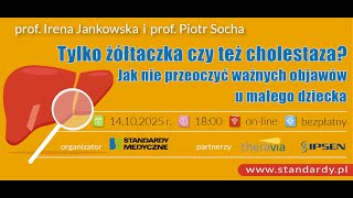 Tylko ż&oacute;ltaczka czy też cholestaza? Jak nie przeoczyć ważnych objaw&oacute;w u małego dziecka.