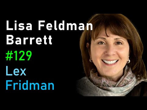 Lisa Feldman Barrett: Counterintuitive Ideas About How the Brain Works | Lex Fridman Podcast #129
