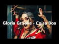 Gloria Groove - Coisa Boa - Letra Gloria Groove - Coisa Boa - Letra