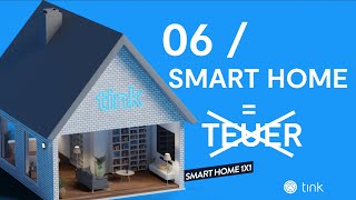 So günstig geht Smart Home! Der Einstieg 🏠- tink Smart Home 1x1