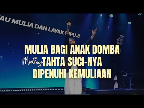Mulia Bagi Anak Domba Medley Tahta Suci-Nya medley Dipenuhi Kemuliaan | GMS Live - Ezra Lewina