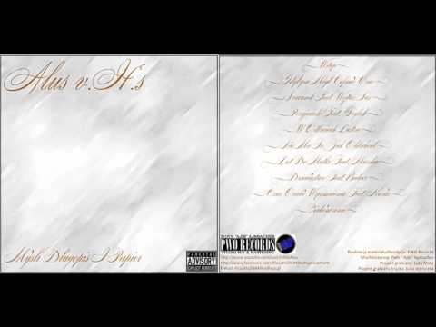 03. Alus v.H.s - Szacunek feat. Wojtas,Tas (album ''Myśli, Długopis i Papier'')