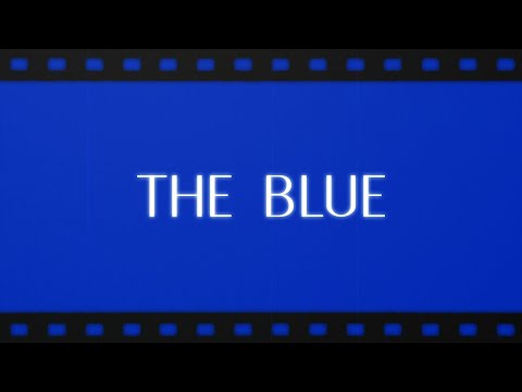 Video thumbnail for The Blue
