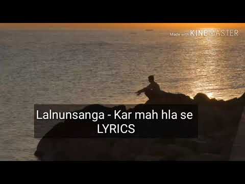 LALNUNSANGA - KAR MAH HLA SE. (LYRICS)